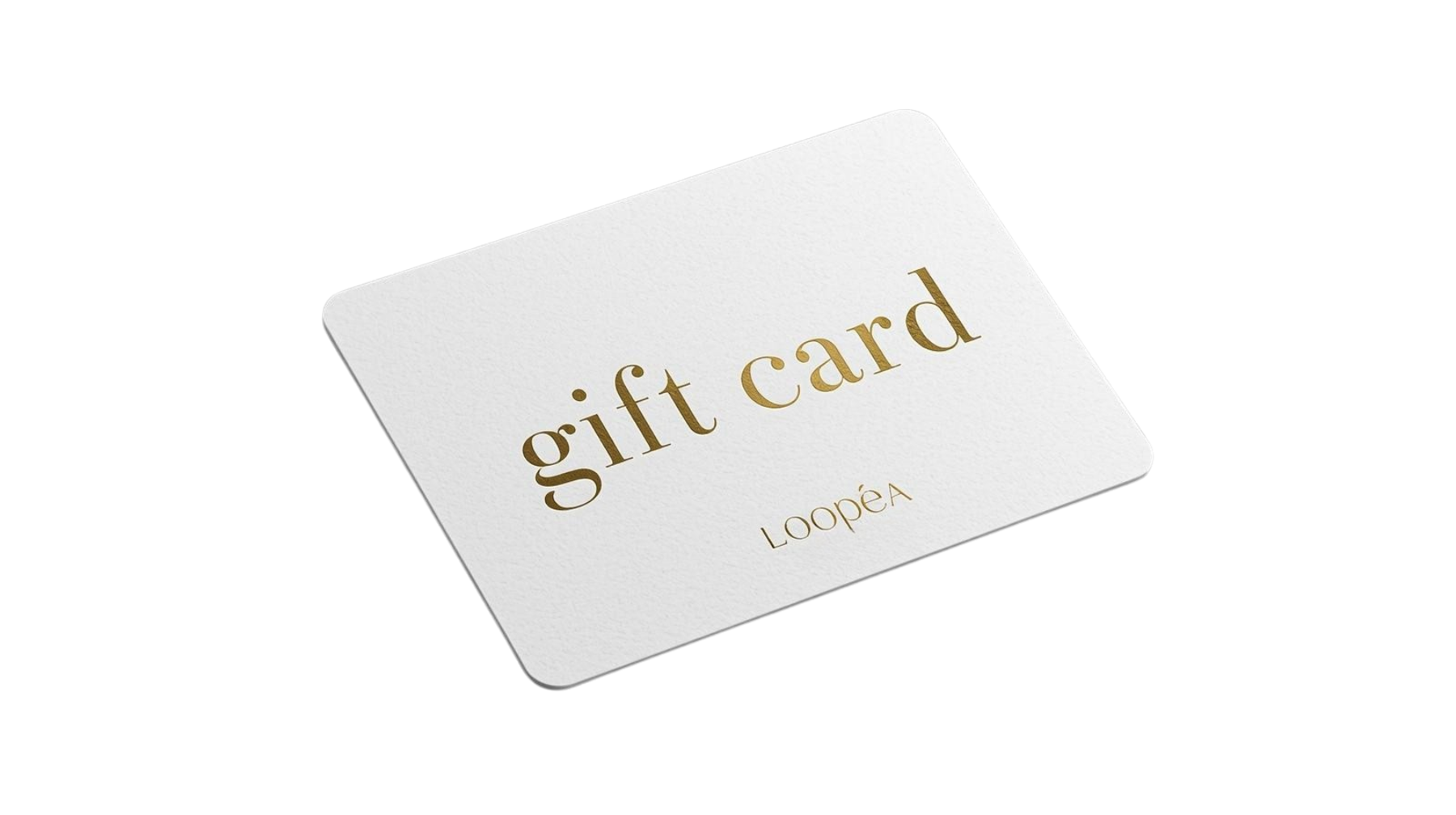 GIFT CARD LOOPéA